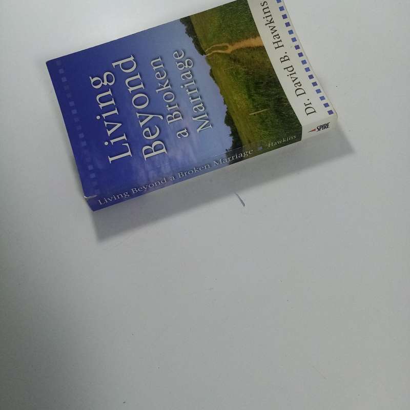 Living Beyond a Broken Marriage by Dr. David B. Hawkins | Healing, Faith, Relationship Recovery
