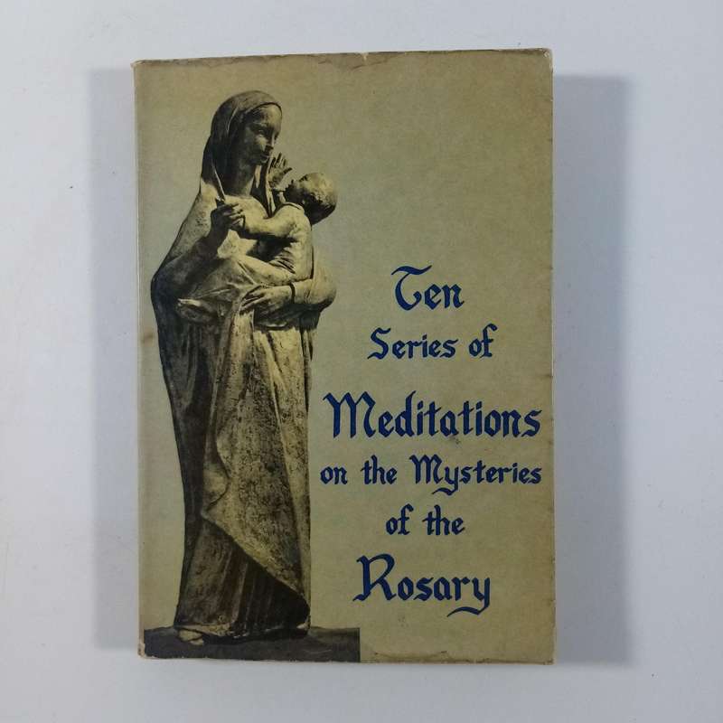 Ten Series of Meditations on the Rosary by John Ferraro | Catholic Prayer Devotional Guide