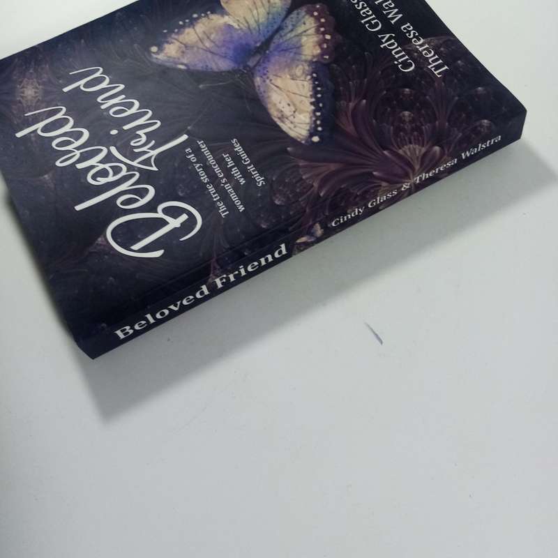 Beloved Friend by Cindy Glass & Theresa Walstra | Spirit Guides, Mediumship, True Story