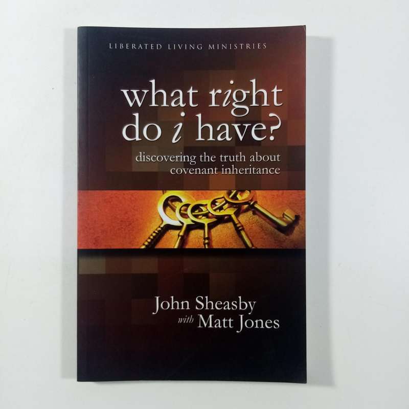 What Right Do I Have? by John Sheasby & Matt Jones | Grace, Covenant Inheritance, Christian Living