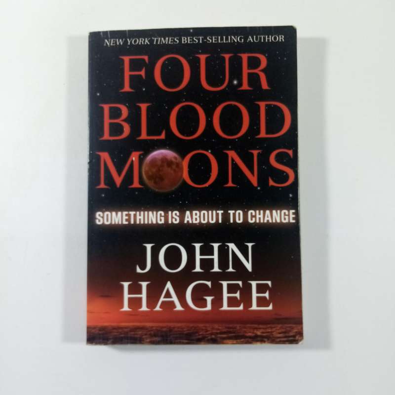 Four Blood Moons by John Hagee | Prophecy, End Times, Israel, Biblical Signs