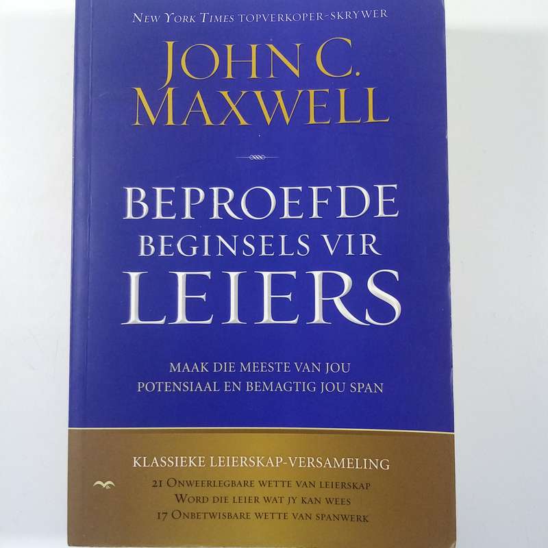 Beproefde Beginsels vir Leiers  John C. Maxwell | Leierskap, Inspirasie, Selfontwikkeling