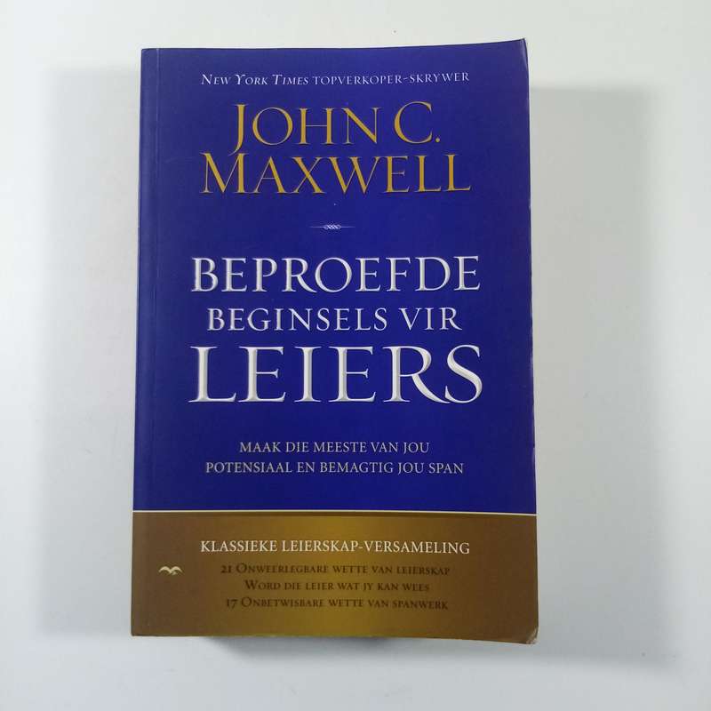 Beproefde Beginsels vir Leiers  John C. Maxwell | Leierskap, Inspirasie, Selfontwikkeling