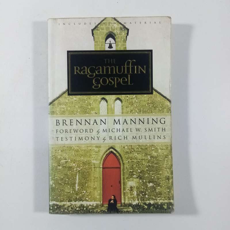 The Ragamuffin Gospel by Brennan Manning | Grace, Authentic Faith, Christian Living
