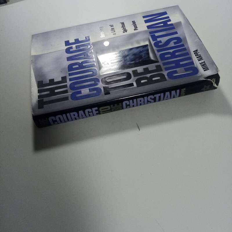 Courage to Be Christian by Mike Nappa | Spiritual Passion, Faith, Christian Living