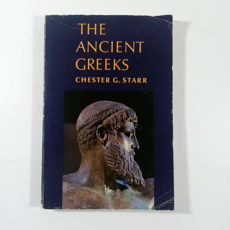 The Ancient Greeks by Chester G. Starr | Greek History, Classical Civilization, Ancient Greece