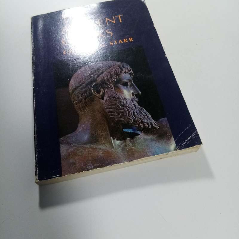 The Ancient Greeks by Chester G. Starr | Greek History, Classical Civilization, Ancient Greece