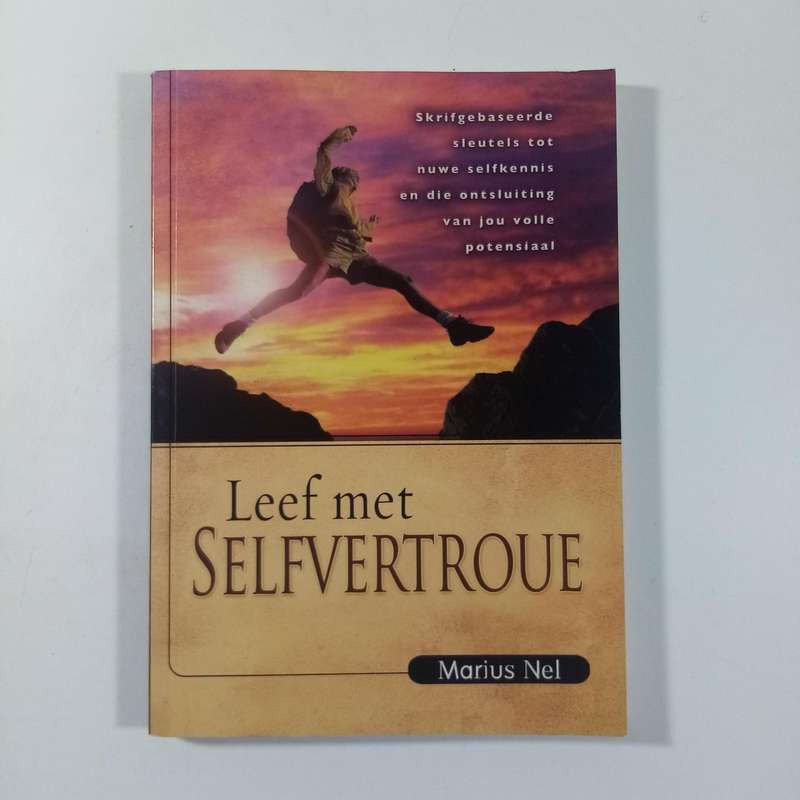 Leef met selfvertroue  Marius Nel | Christelike selfbeeld, geloof, geestelike groei