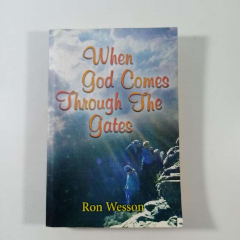 When God Comes Through The Gates  Ron Wesson | Miracles, Faith, Africa, Christian Testimony