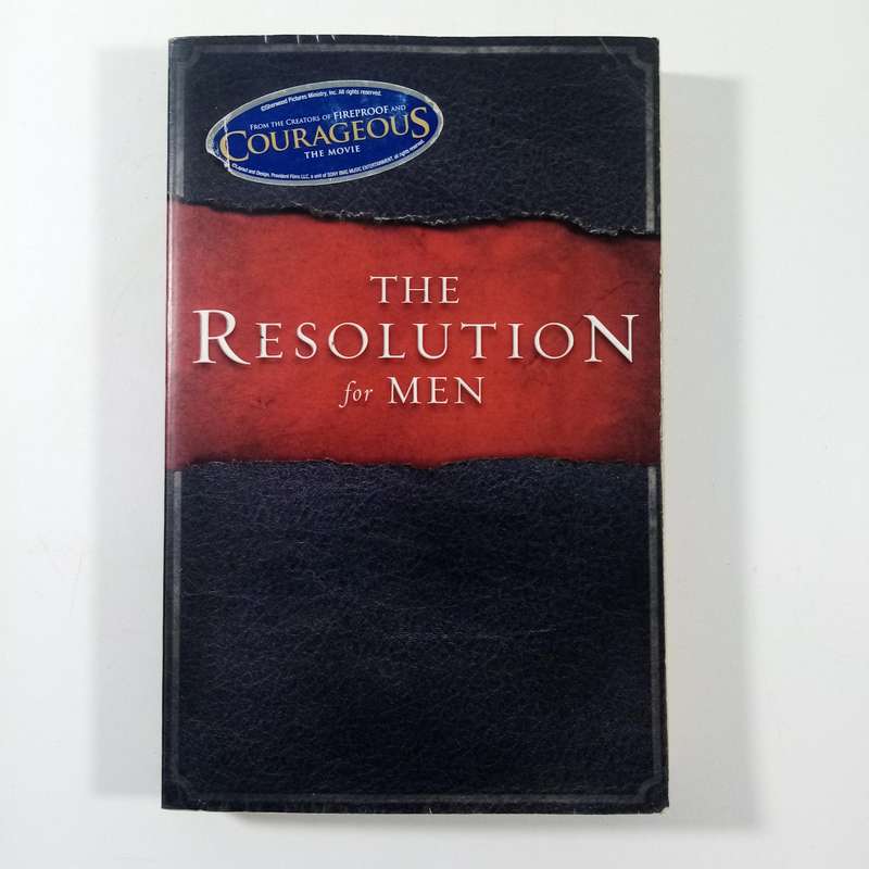The Resolution for Men  Stephen Kendrick | Biblical Manhood, Faith, Family Leadership