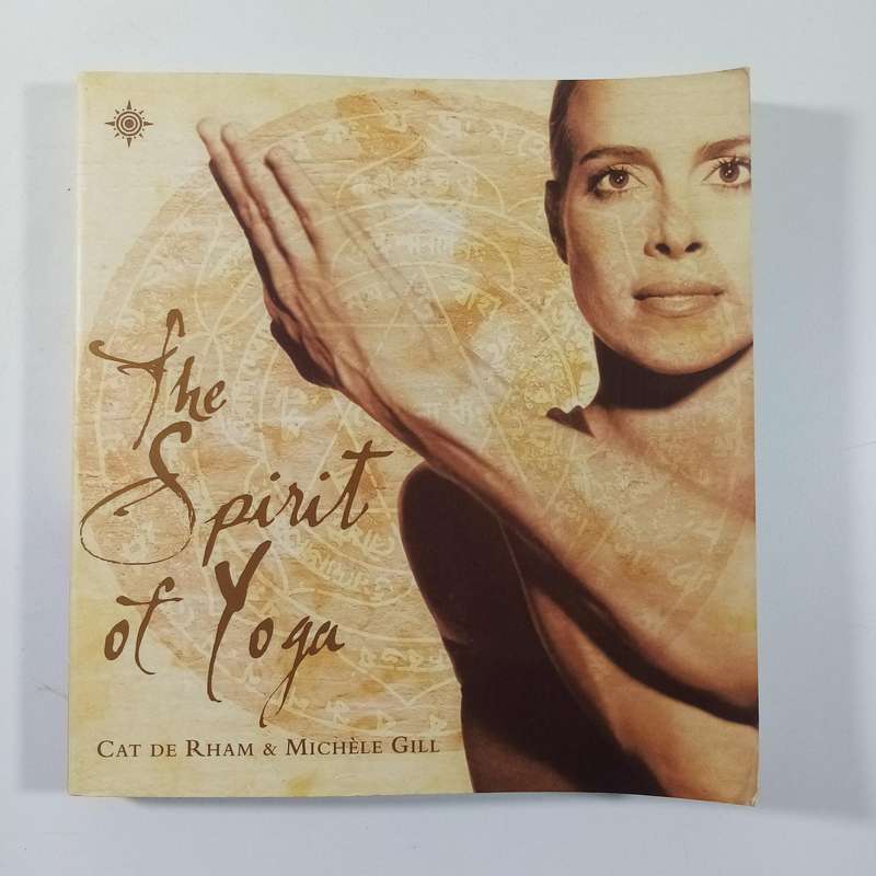 The Spirit of Yoga  Cat de Rham & Michèle Gill | 8 Limbs of Yoga, Illustrated Guide