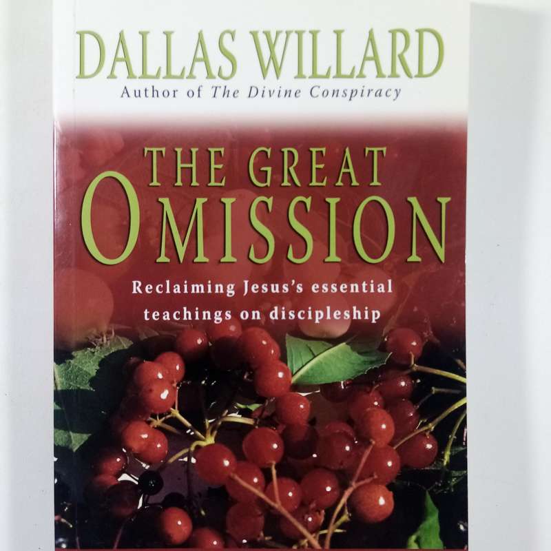 The Great Omission  Dallas Willard | Rediscovering Discipleship, Spiritual Formation