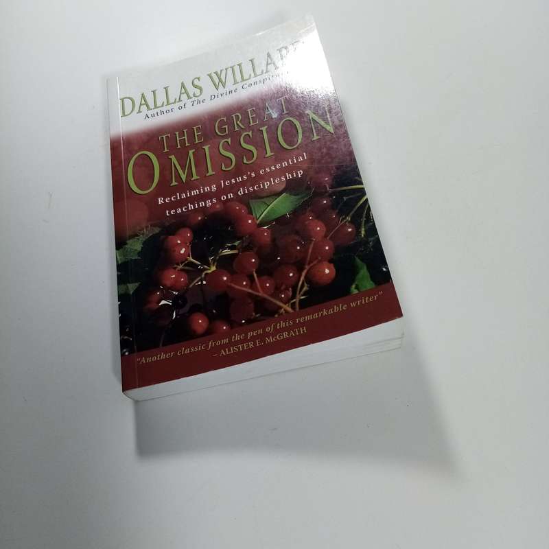 The Great Omission  Dallas Willard | Rediscovering Discipleship, Spiritual Formation