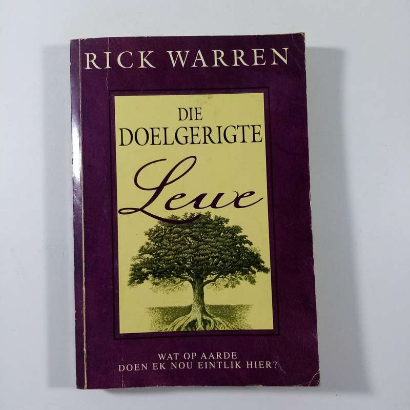 Die Doelgerigte Lewe  Rick Warren | Ontdek Jou Lewensdoel Volgens God se Plan