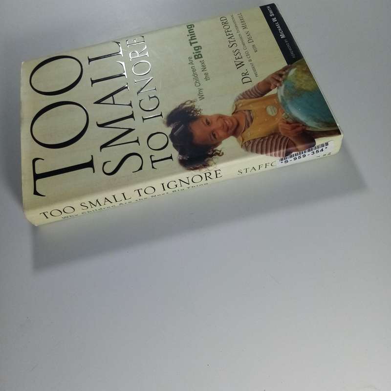 Too Small to Ignore  Wess Stafford | Christian Memoir | Child Advocacy | Compassion Story