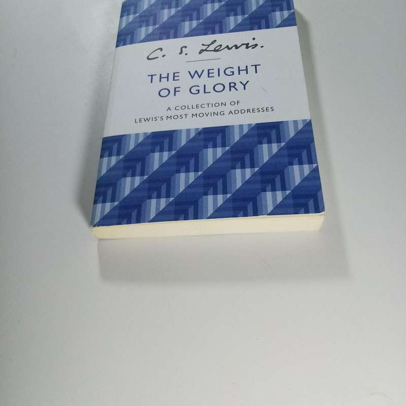 The Weight of Glory  C.S. Lewis | Profound Essays on Faith and Eternity