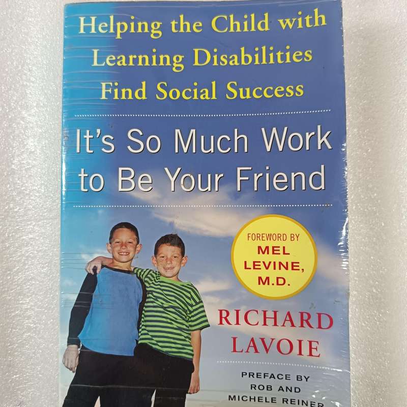 Its So Much Work to Be Your Friend by Richard Lavoie | LD Social Skills, Friendship Guide