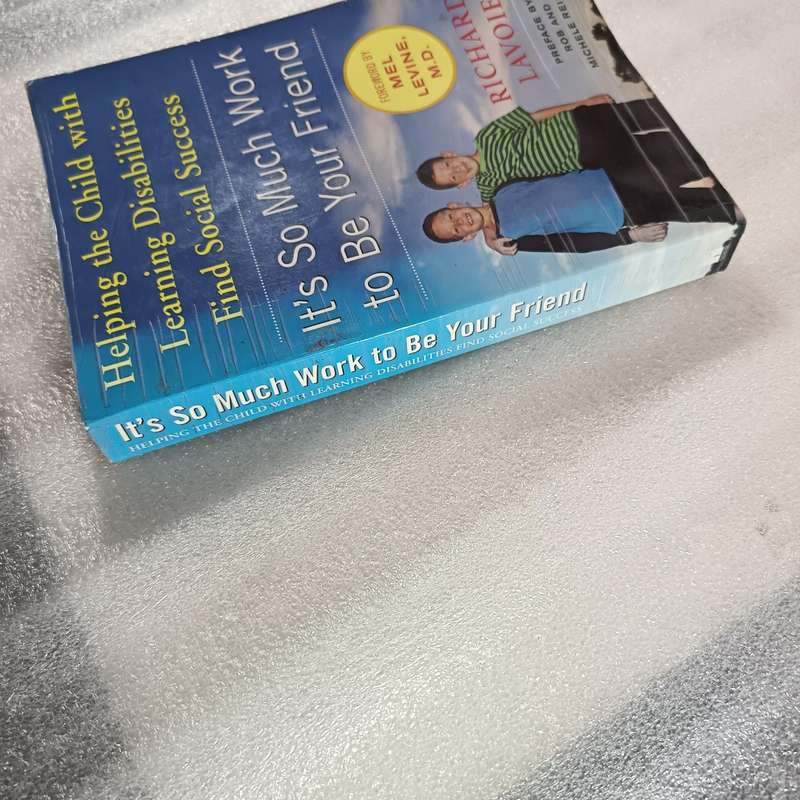 Its So Much Work to Be Your Friend by Richard Lavoie | LD Social Skills, Friendship Guide