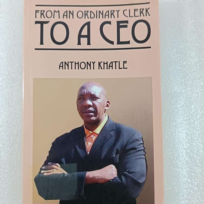 From an Ordinary Clerk to CEO by Anthony V. G. Khatle | African Business Memoir & Motivation