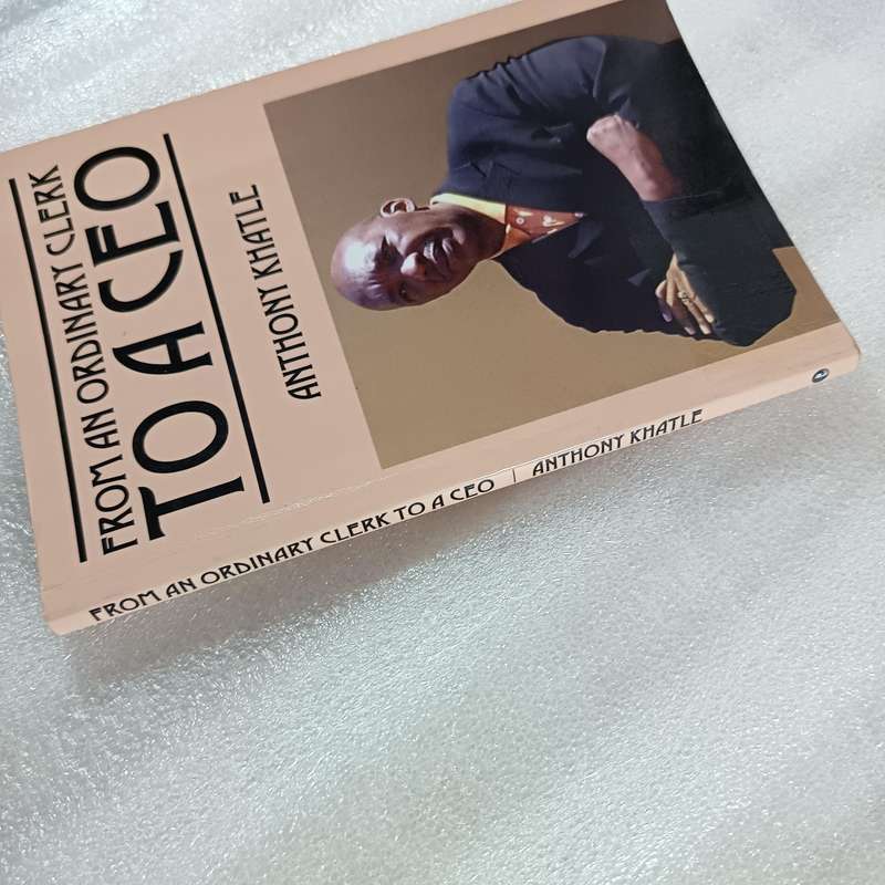 From an Ordinary Clerk to CEO by Anthony V. G. Khatle | African Business Memoir & Motivation