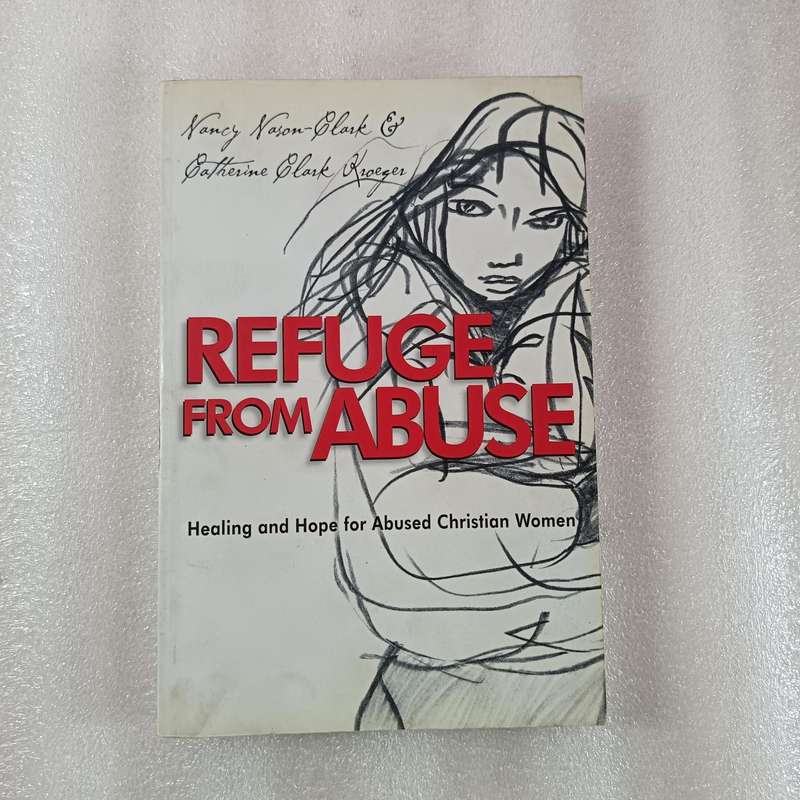 Refuge from Abuse by Nancy NasonClark & Catherine Clark Kroeger | Healing & Hope for Christian Wome