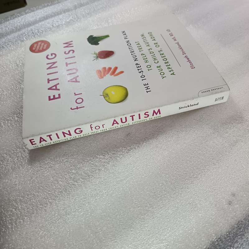 Eating for Autism by Elizabeth Strickland | 10Step Diet Plan & 75 KidFriendly Recipes