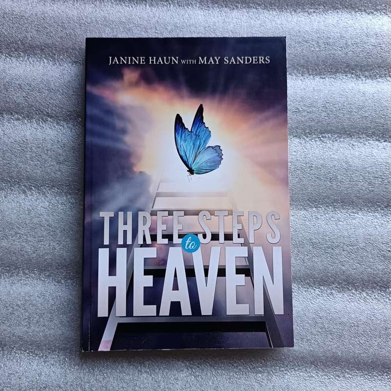 Three Steps to Heaven  Janine Haun's Journey from Trauma to Redemption