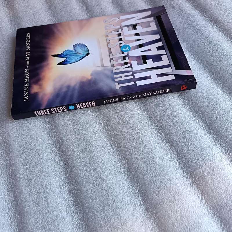 Three Steps to Heaven  Janine Haun's Journey from Trauma to Redemption