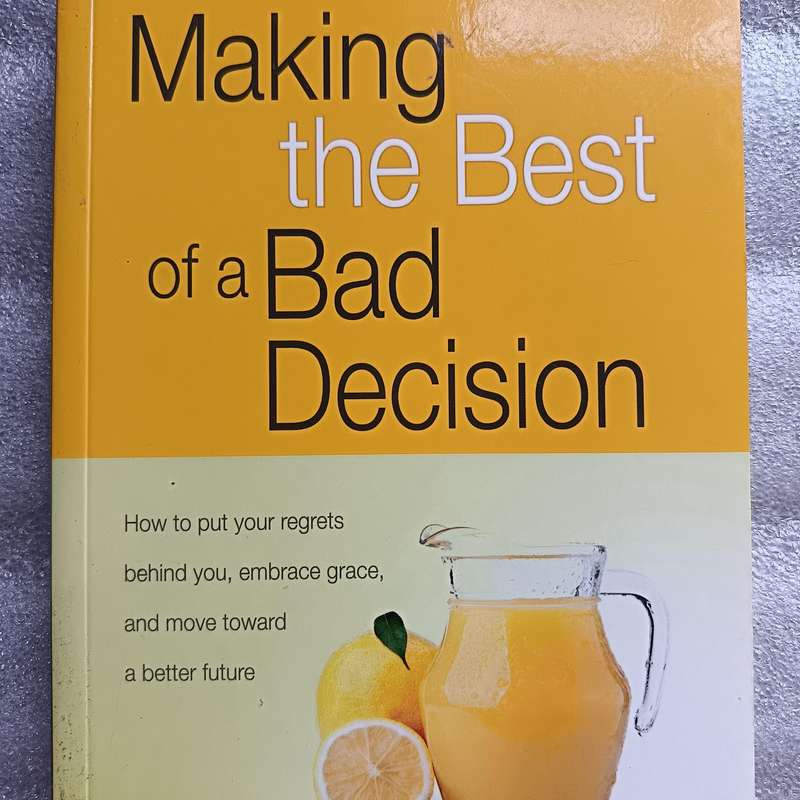 Making the Best of a Bad Decision by ErwinW.Lutzer | Regret, Grace, Christian SelfHelp