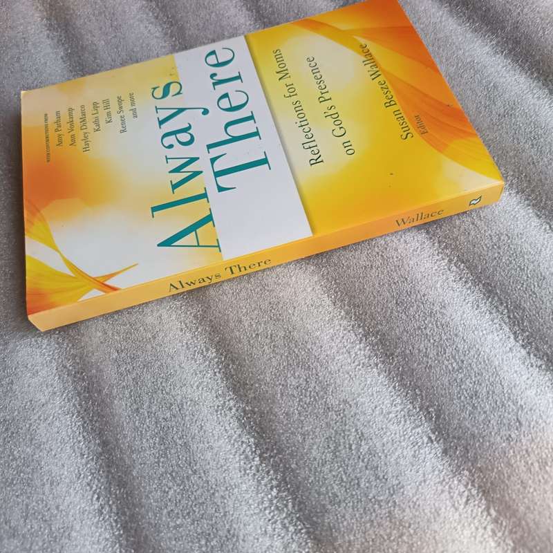 Always There by Susan Besze Wallace | Devotional Reflections for Moms, God's Presence