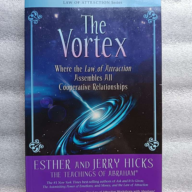 The Vortex by Esther & Jerry Hicks | Law of Attraction, Relationships, Spiritual Growth