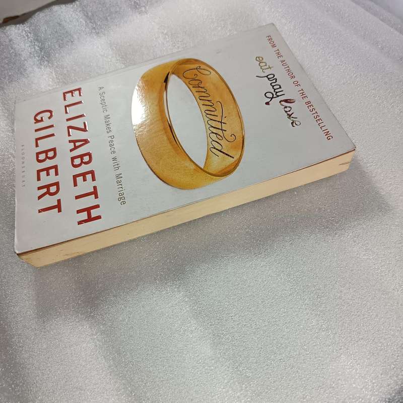 Committed: A Skeptic Makes Peace with Marriage by ElizabethGilbert | Love, Travel, Cultural Insight