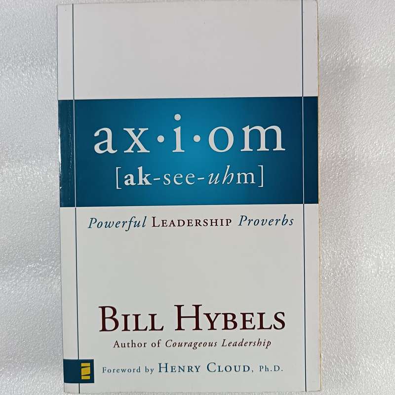 Axiom: Powerful Leadership Proverbs by BillHybels | 80 Biblical Leadership Nuggets