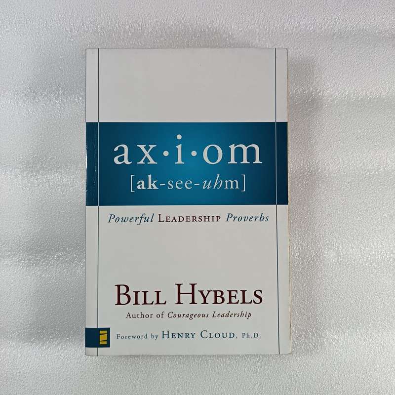 Axiom: Powerful Leadership Proverbs by BillHybels | 80 Biblical Leadership Nuggets