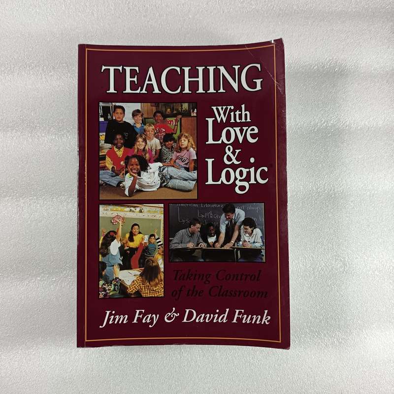 Teaching with Love & Logic by Jim Fay & David Funk | Classroom Management Guide