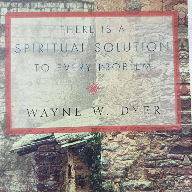 Theres a Spiritual Solution to Every Problem  Wayne Dyer | Healing, Energy & Inner Power