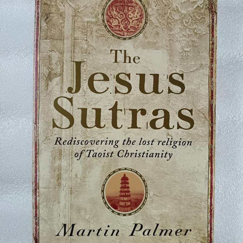 The Jesus Sutras by Martin Palmer | Taoist Christianity, Early Church Mission in China