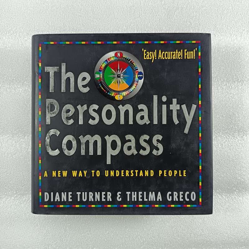 The Personality Compass: A New Way to Understand People by Diane Turner & Thelma Greco, Personality