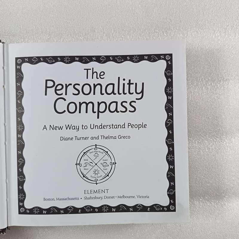 The Personality Compass: A New Way to Understand People by Diane Turner & Thelma Greco, Personality