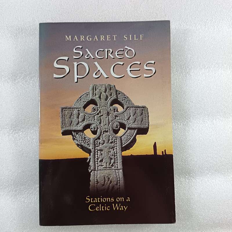Sacred Spaces: Stations on a Celtic Way by Margaret Silf | Celtic Spirituality
