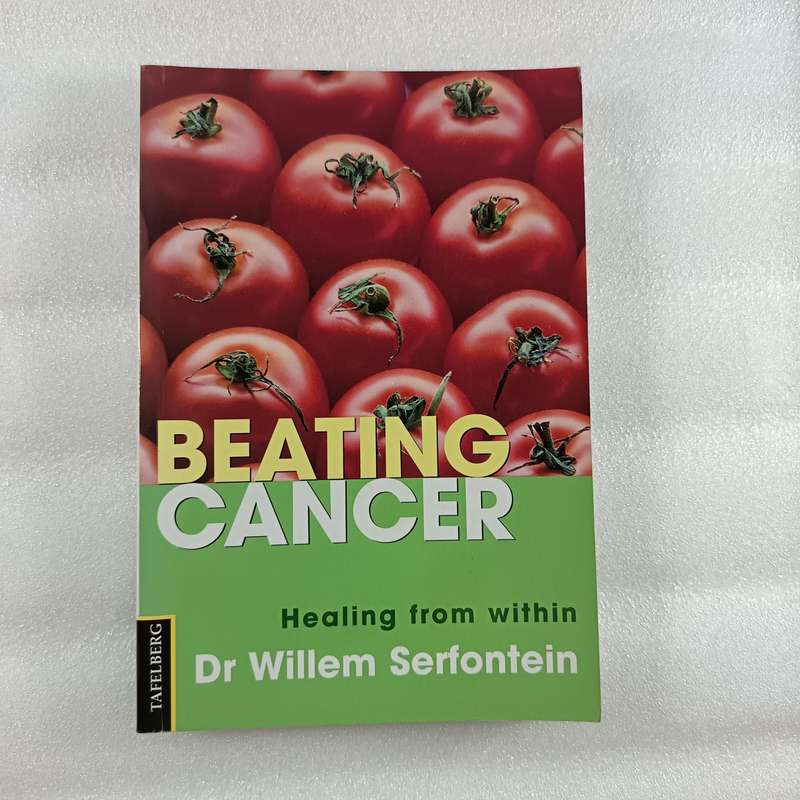 Beating Cancer by Willem Serfontein | Holistic Cancer Care, Nutrition & Treatment Guide