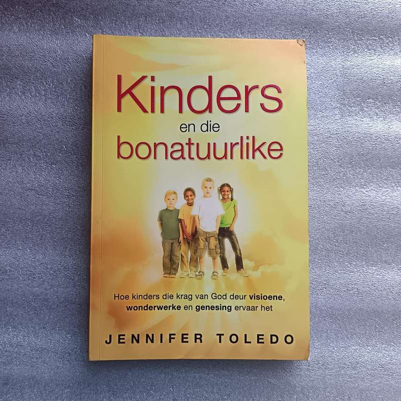 Kinders en die Bonatuurlike deur Jennifer Toledo | Kinderlike geloof, werklikhede van God