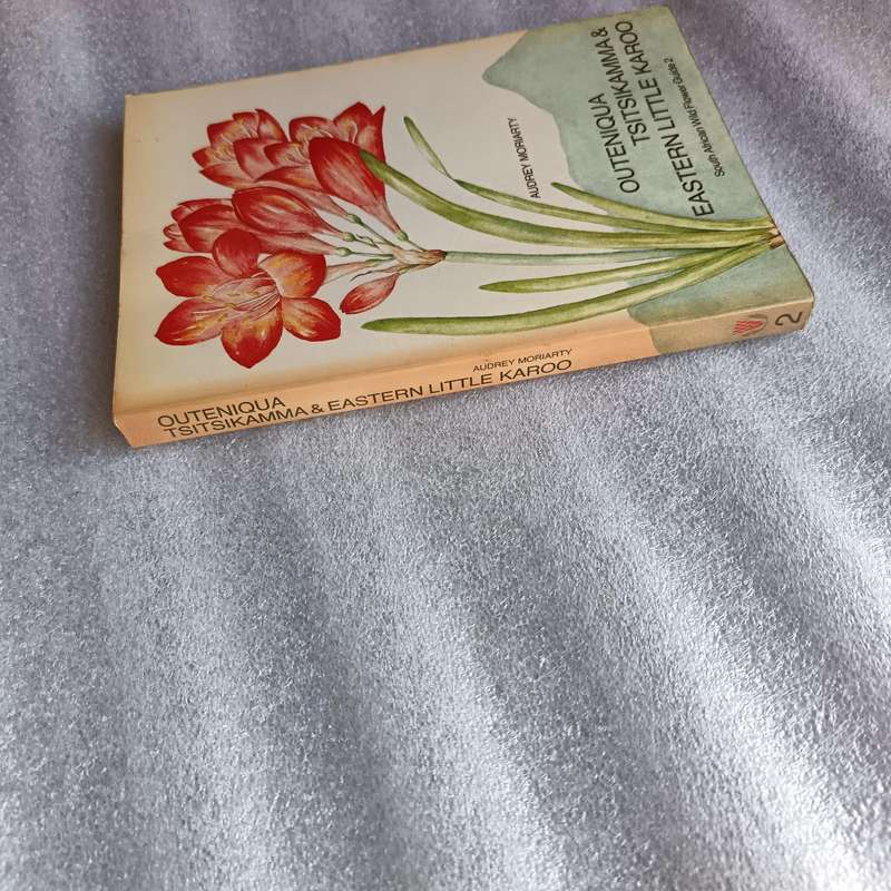 Outeniqua, Tsitsikamma & Eastern Little Karoo by Audrey Moriarty | South African Wild Flower Guide 2