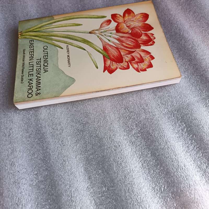 Outeniqua, Tsitsikamma & Eastern Little Karoo by Audrey Moriarty | South African Wild Flower Guide 2