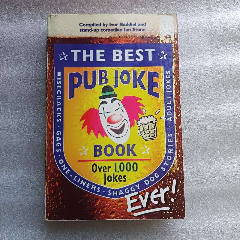 The Biggest Pub Joke Book Ever! by IvorBaddiel & IanStone | Over 1,500 Pub Jokes