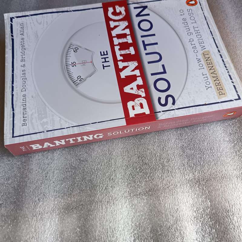 The Banting Solution by Bernadine Douglas & Bridgette Allan | Banting & LCHF Lifestyle Guide