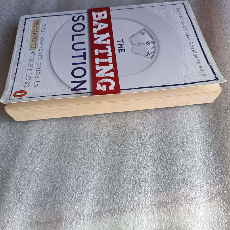 The Banting Solution by Bernadine Douglas & Bridgette Allan | Banting & LCHF Lifestyle Guide
