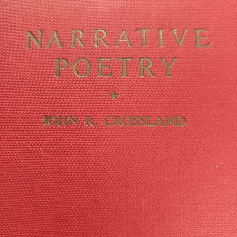 Narrative Poetry by John R. Crossland | 1957 Vintage Hardcover | Classic Poem Anthology
