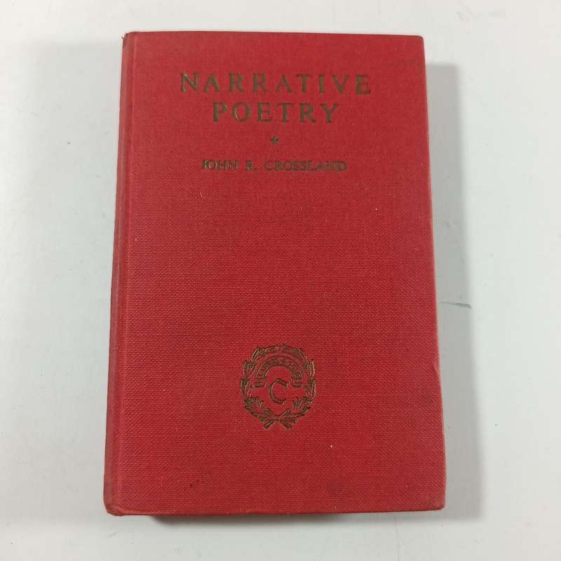 Narrative Poetry by John R. Crossland | 1957 Vintage Hardcover | Classic Poem Anthology