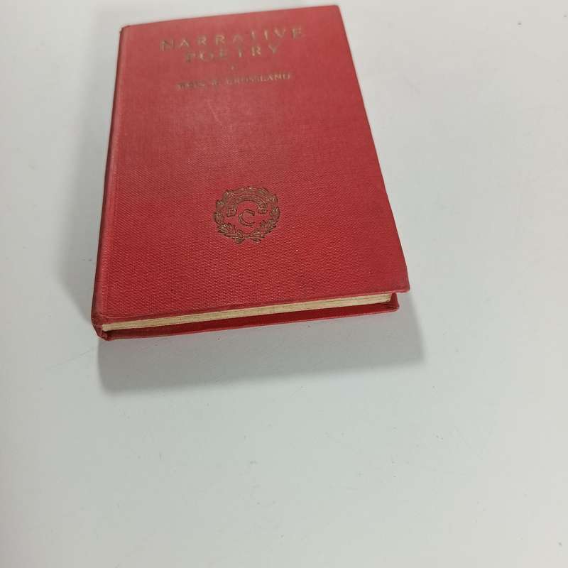 Narrative Poetry by John R. Crossland | 1957 Vintage Hardcover | Classic Poem Anthology